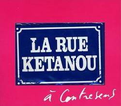 La Rue Kétanou : A contre sens